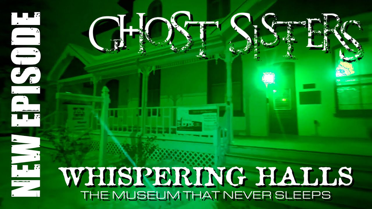 Призрачные сестры: Шепчущие залы