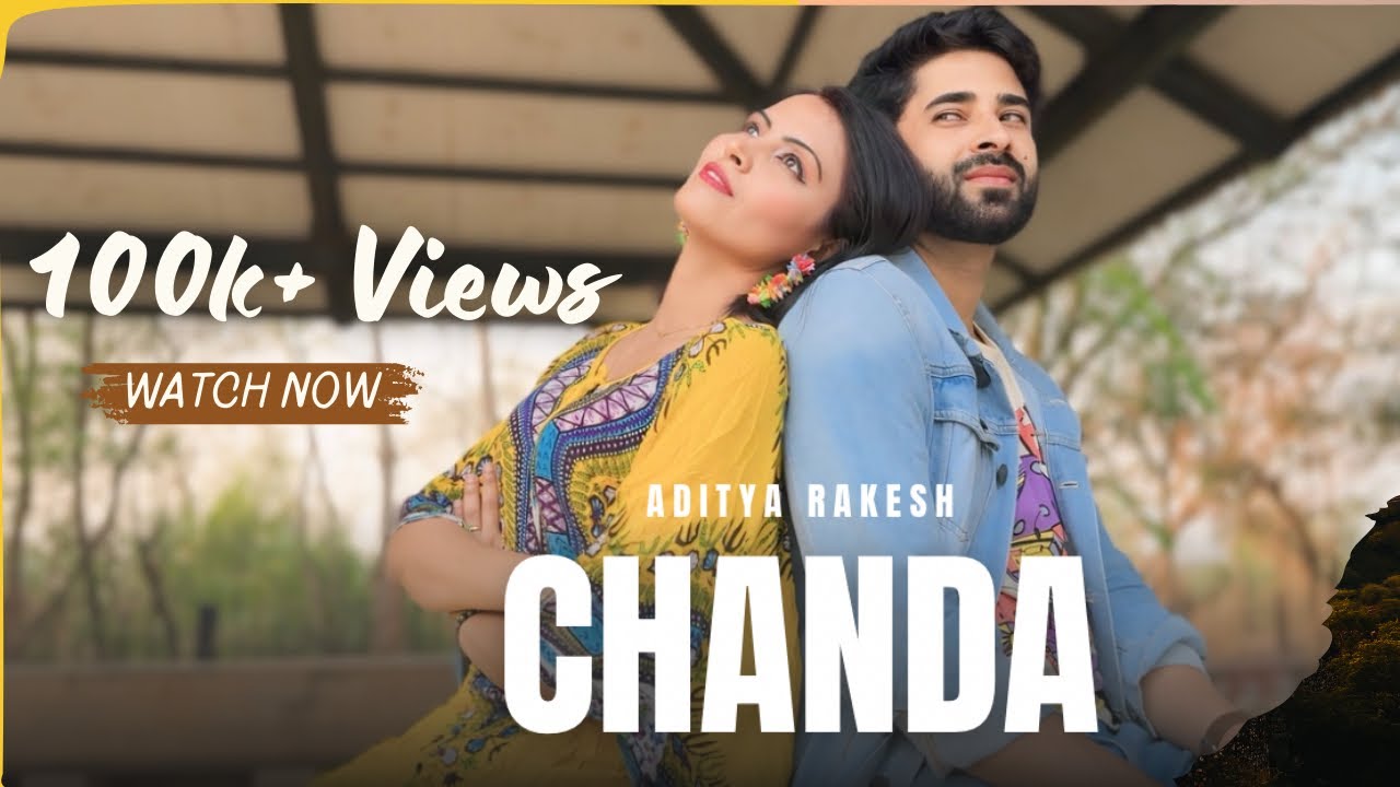 CHANDA Official video | Aditya Rakesh | Prachi Pandey | Rajesh Pandey