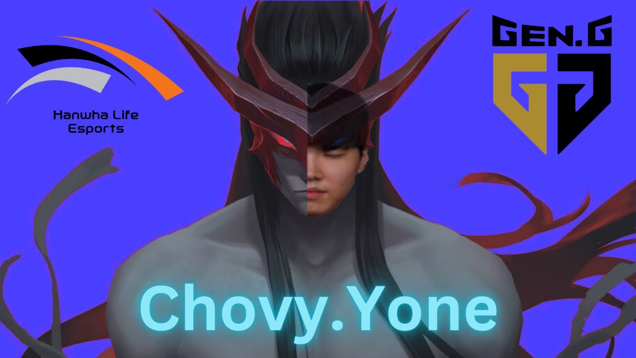 Chovy.Yone  Esports Montage
