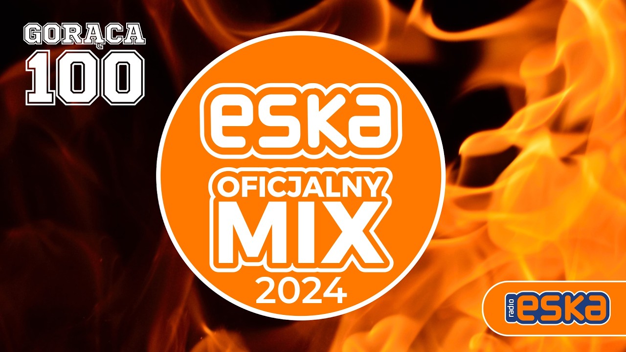 ESKA Hity na Czasie - Oficjalny Mix Gorąca 100 Radia ESKA