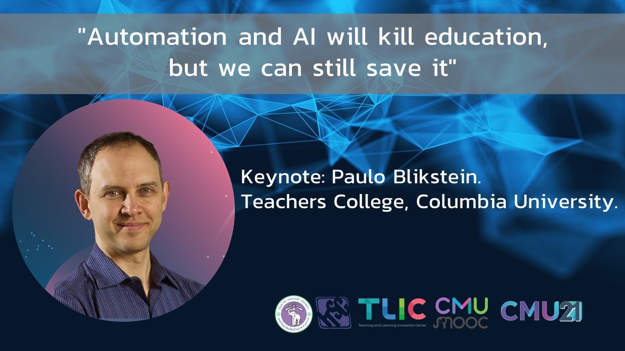 CMU21 2020 Talk  Keynote: Paulo Blikstein.