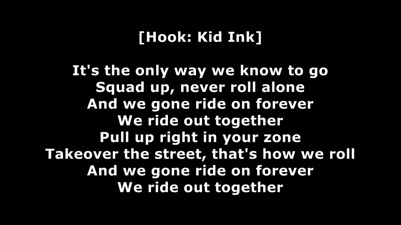 Kid Ink - Ride Out (Lyrics) ft. Tyga, Wale, YG & R