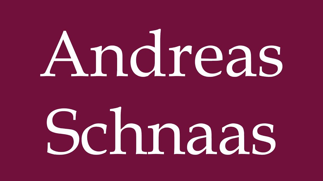 How to Pronounce ''Andreas Schnaas'' Correctly in German