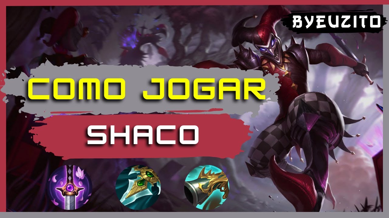 [SHACO JG] COMO JOGAR DE SHACO | GAMEPLAY EXPLICATIVA | League of Legends