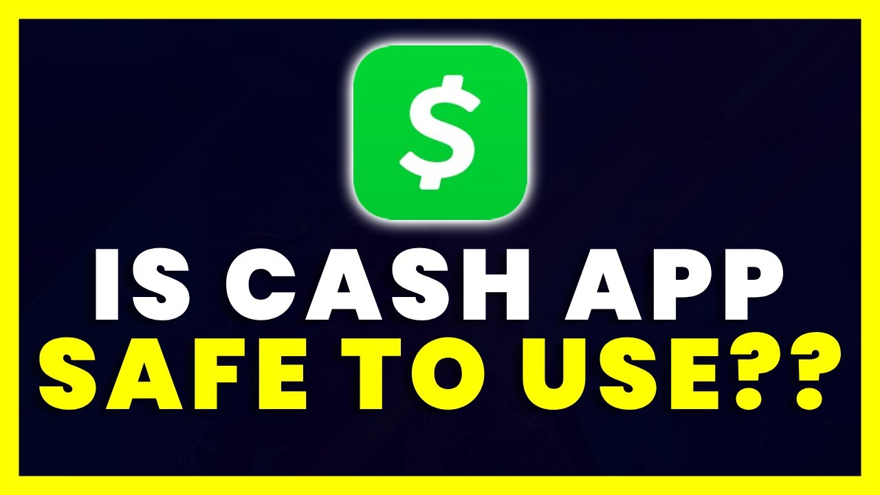 Is Cash App Safe?