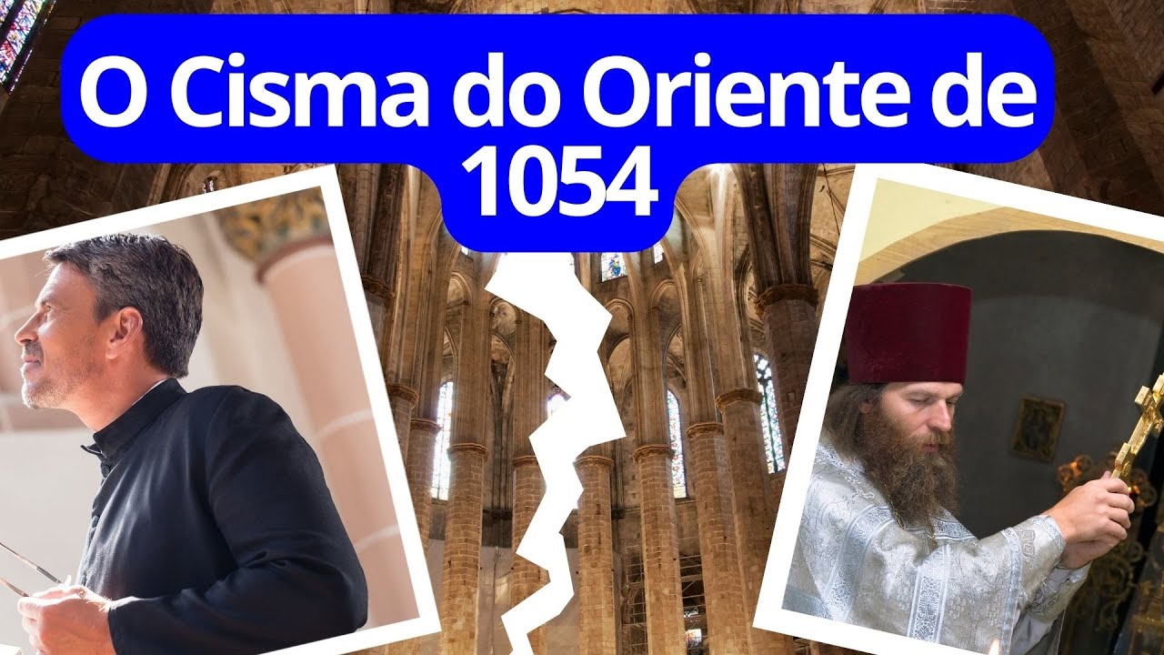 O Cisma do oriente em 1054