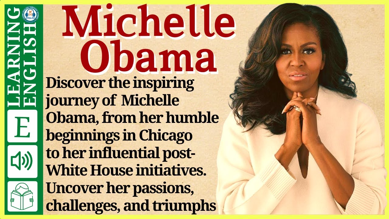 Learn English through Story ⭐ Level 3 –   Michelle Obama – Graded Reader | WooEnglish