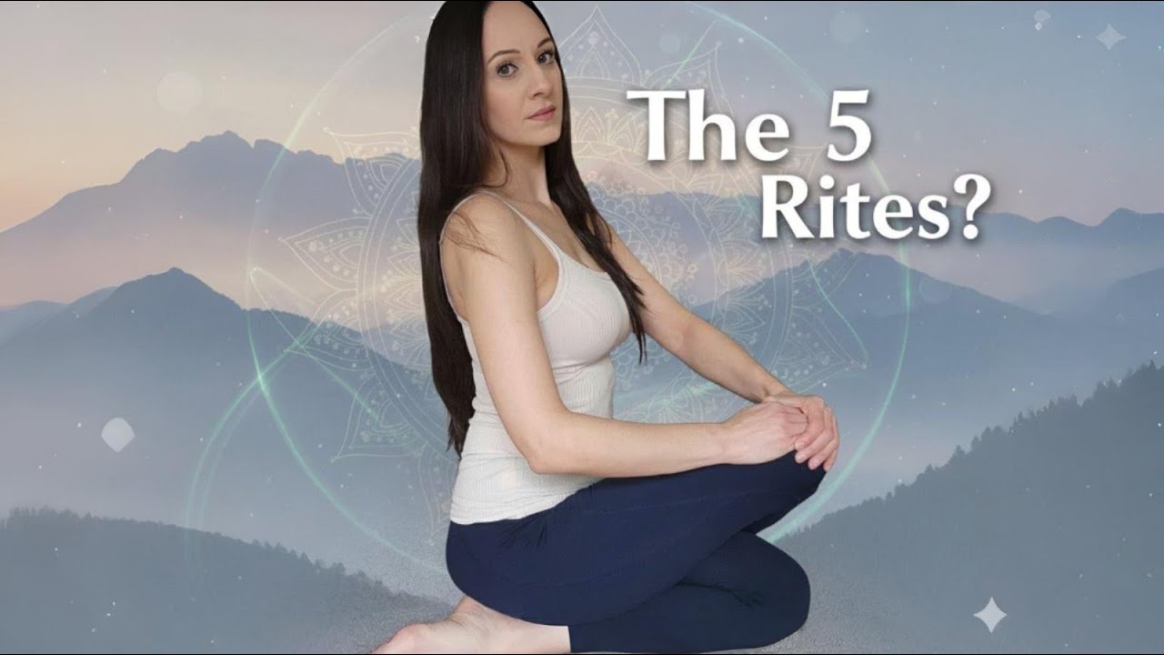 Why I Started the 5 Tibetan Rites and What Happened Next...