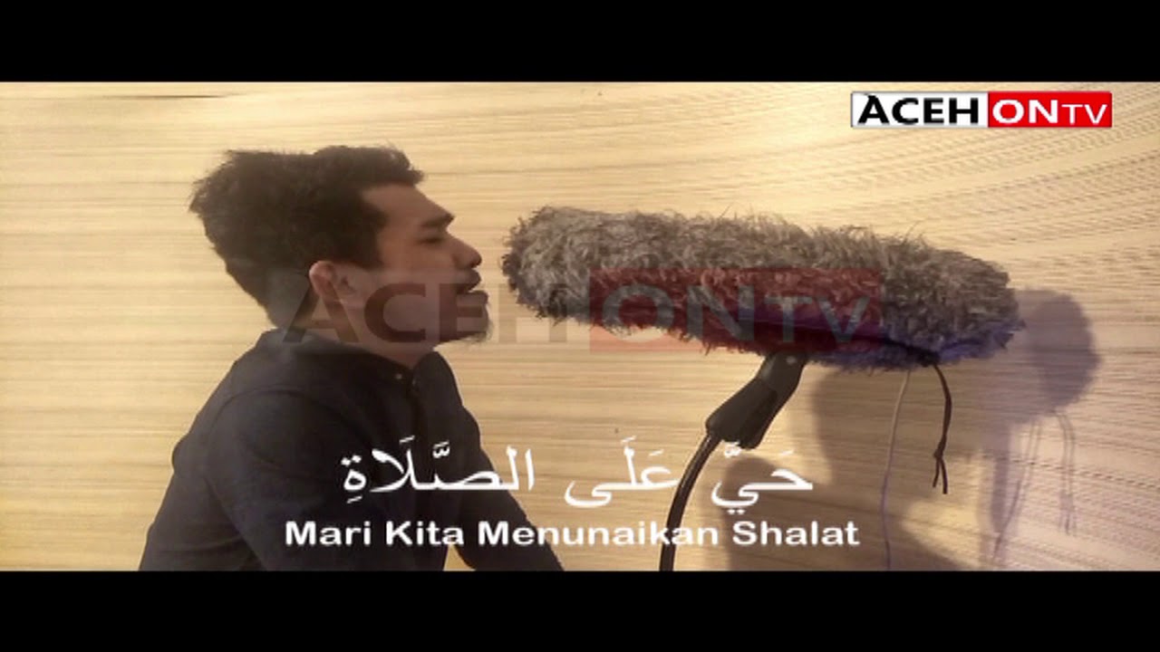 ADZAN TERMERDU DI INDONESIA MOST BEATIFUL AZAN| OLEH IQBAL | ACEH BESAR | ACEH ON TV