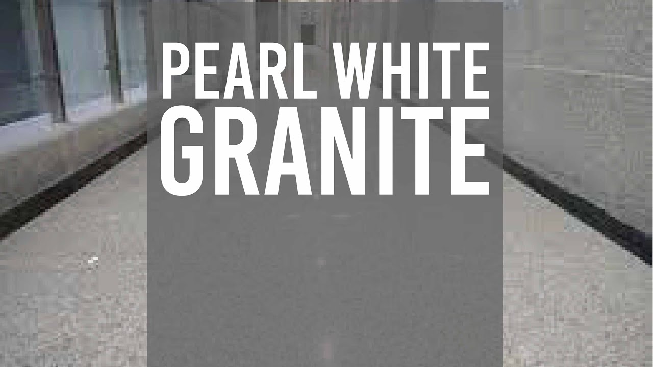 Pearl White Granite