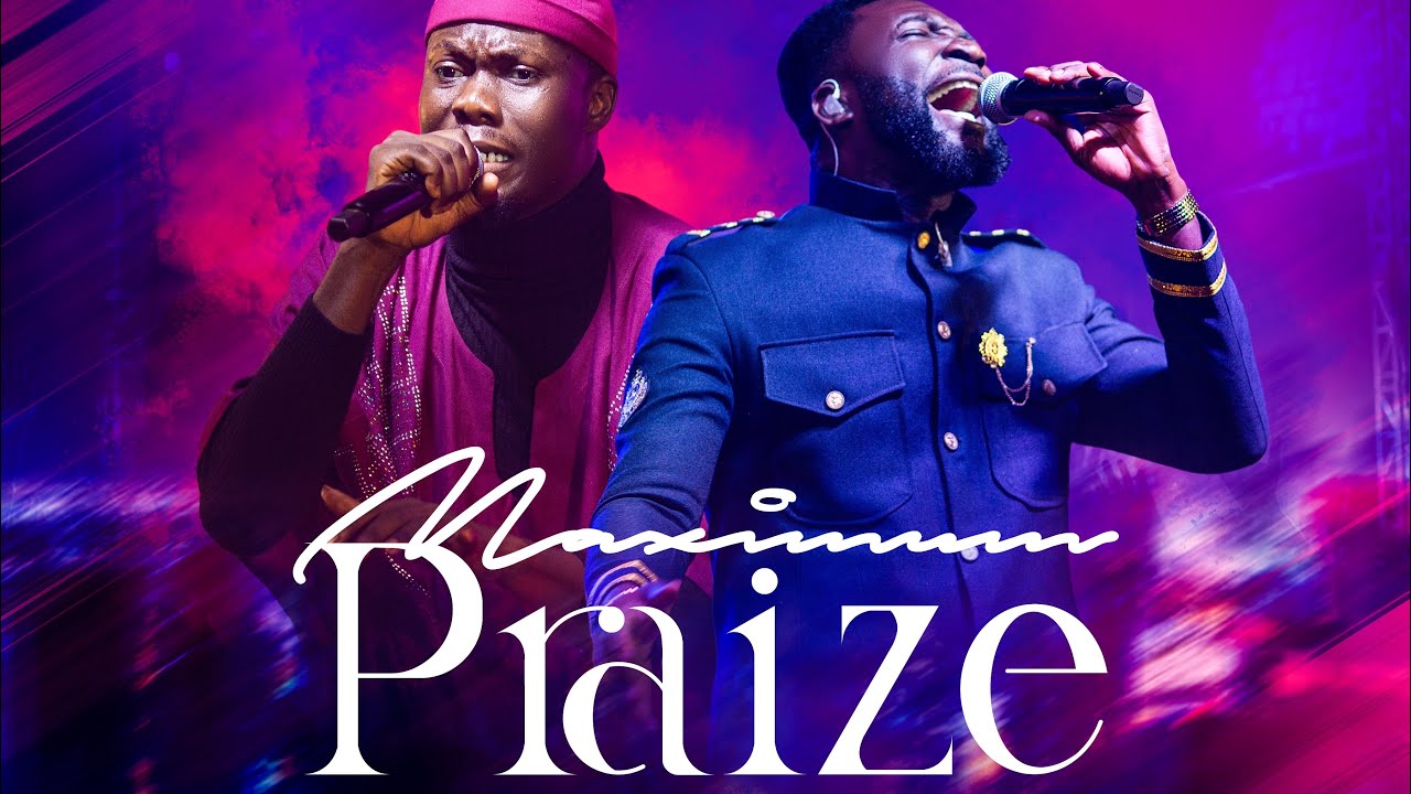 Maximum Praize Medley - MaxPraize ft PraizGiant