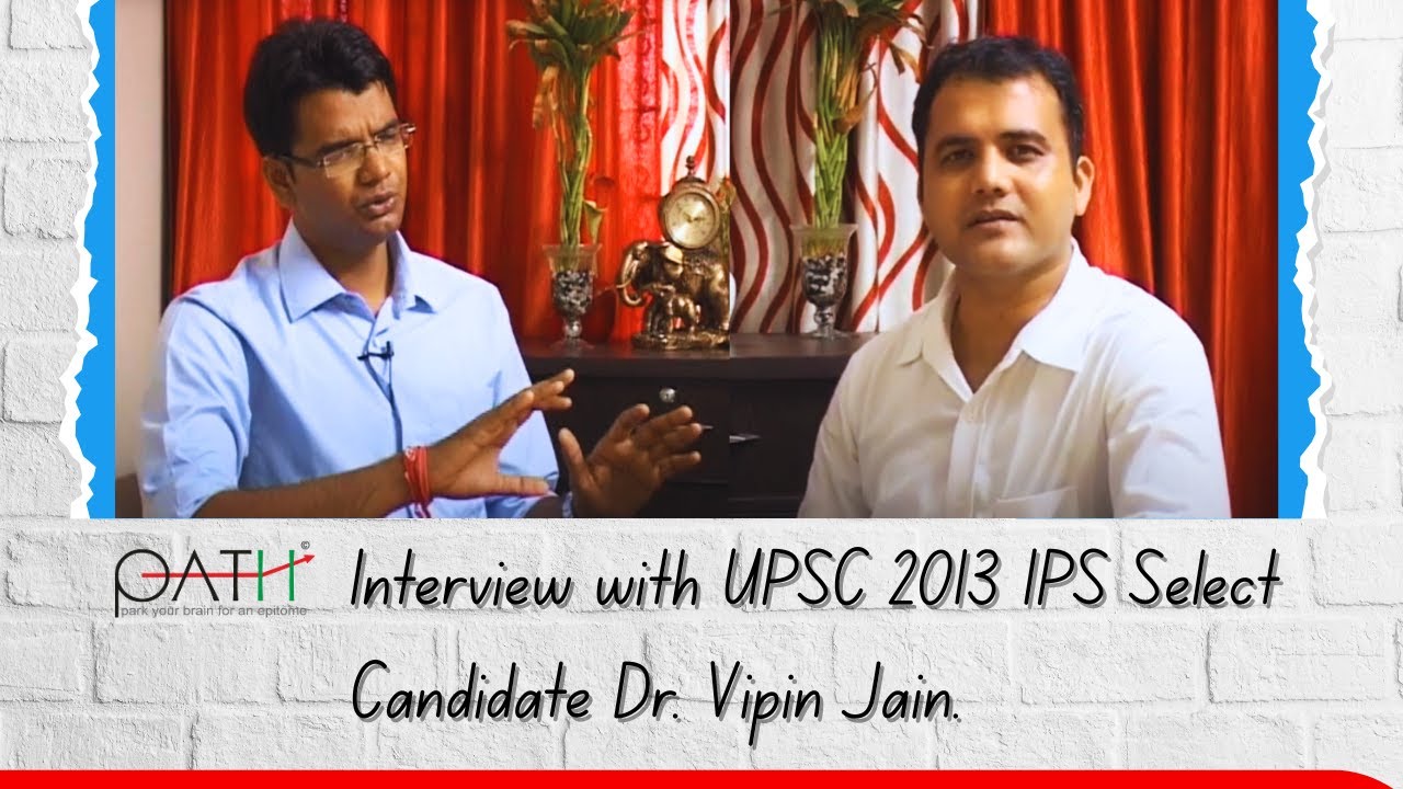 IAS TOPPER INTERVIEW | Dr Vipin Jain - IPS 2013 | Dr Hamid Khan