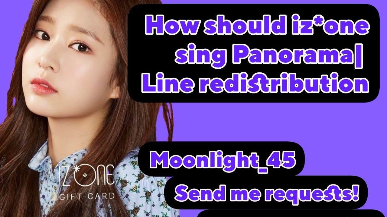 How should Iz*one sing 'Parorama' | Line redistribution