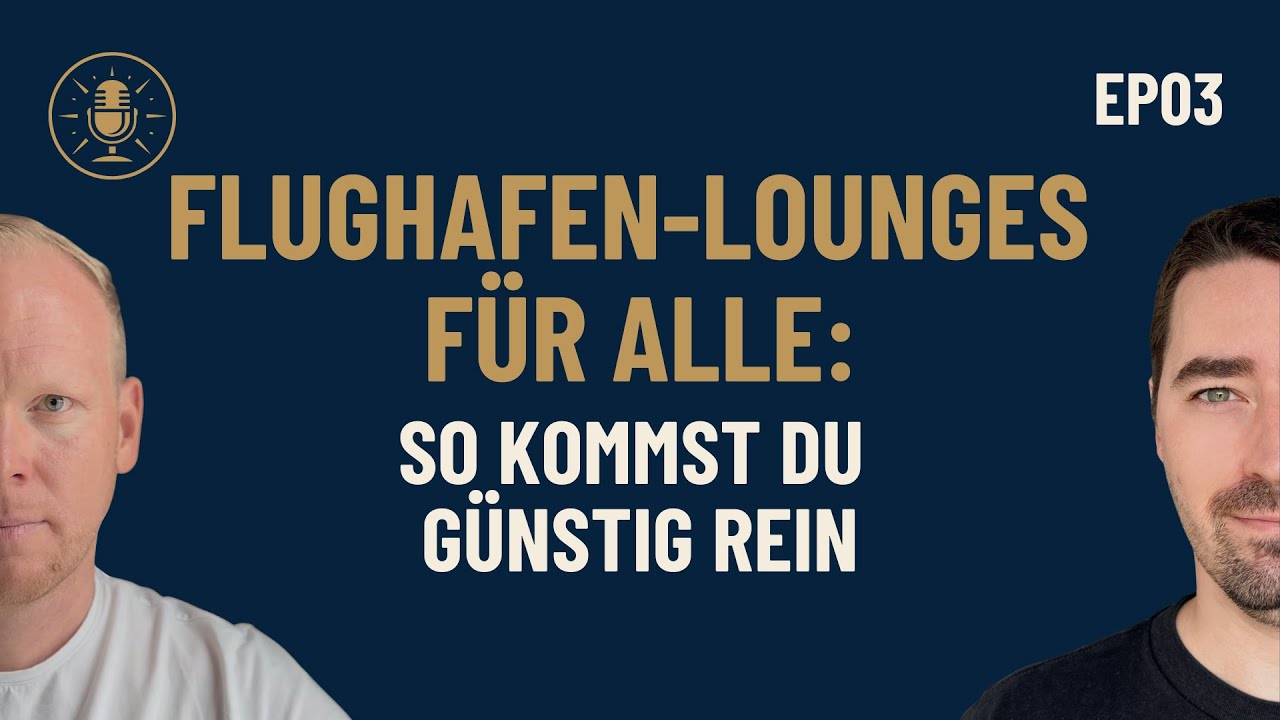 Flughafen Lounges für alle: So kommst du günstig rein - Episode 3
