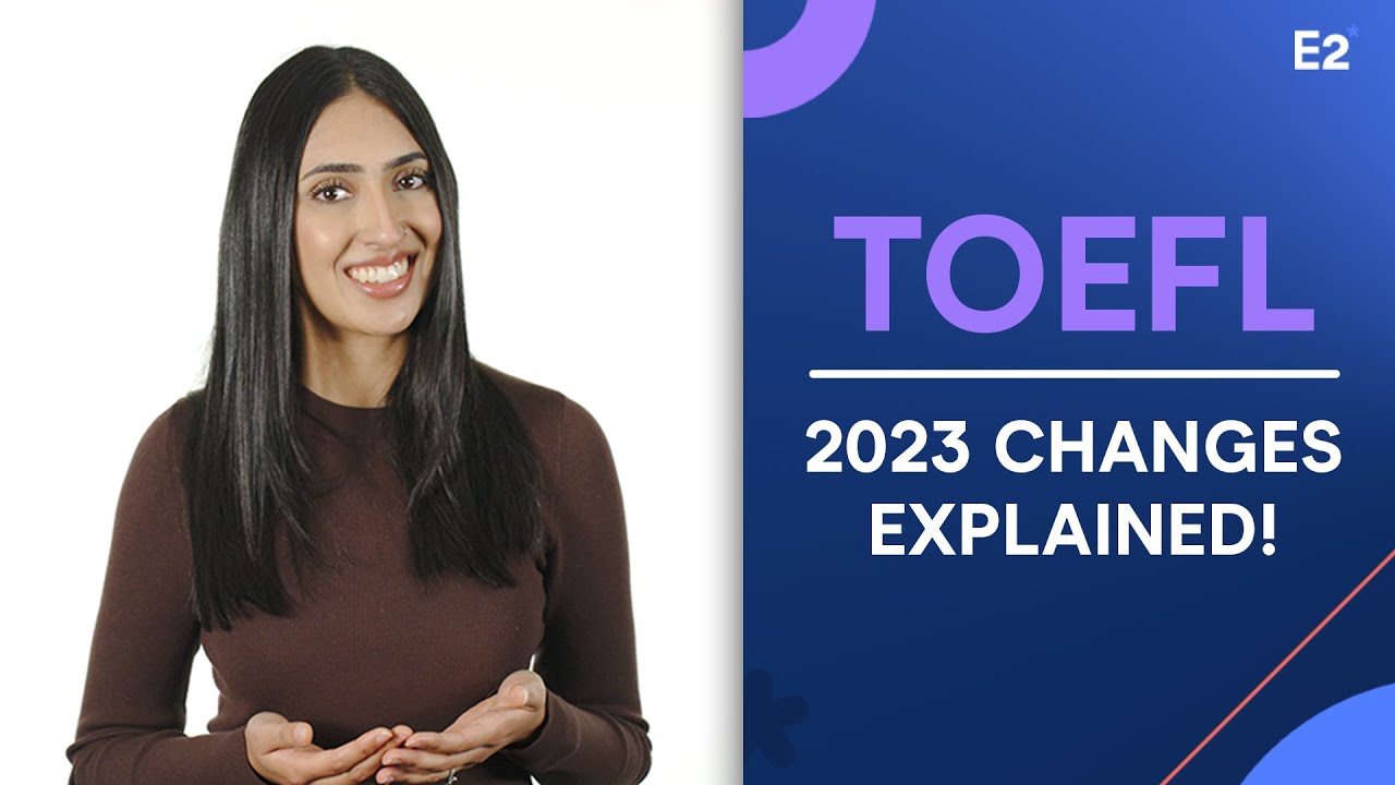 TOEFL 2023 Changes Explained!