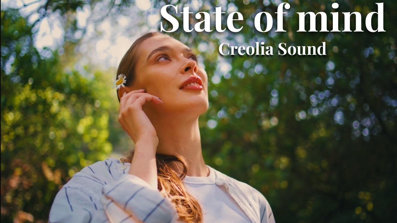 State of mind - Creolia Sound - Official video