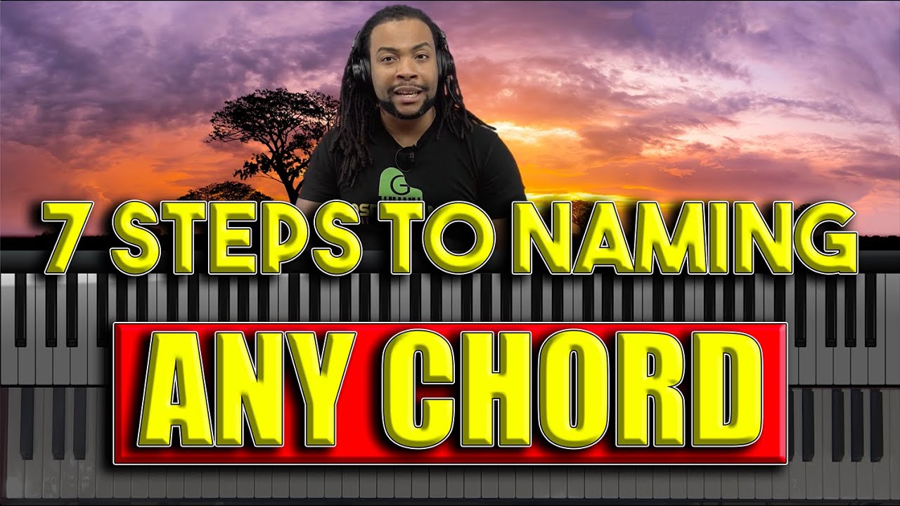 7 Steps To Naming Any Chord