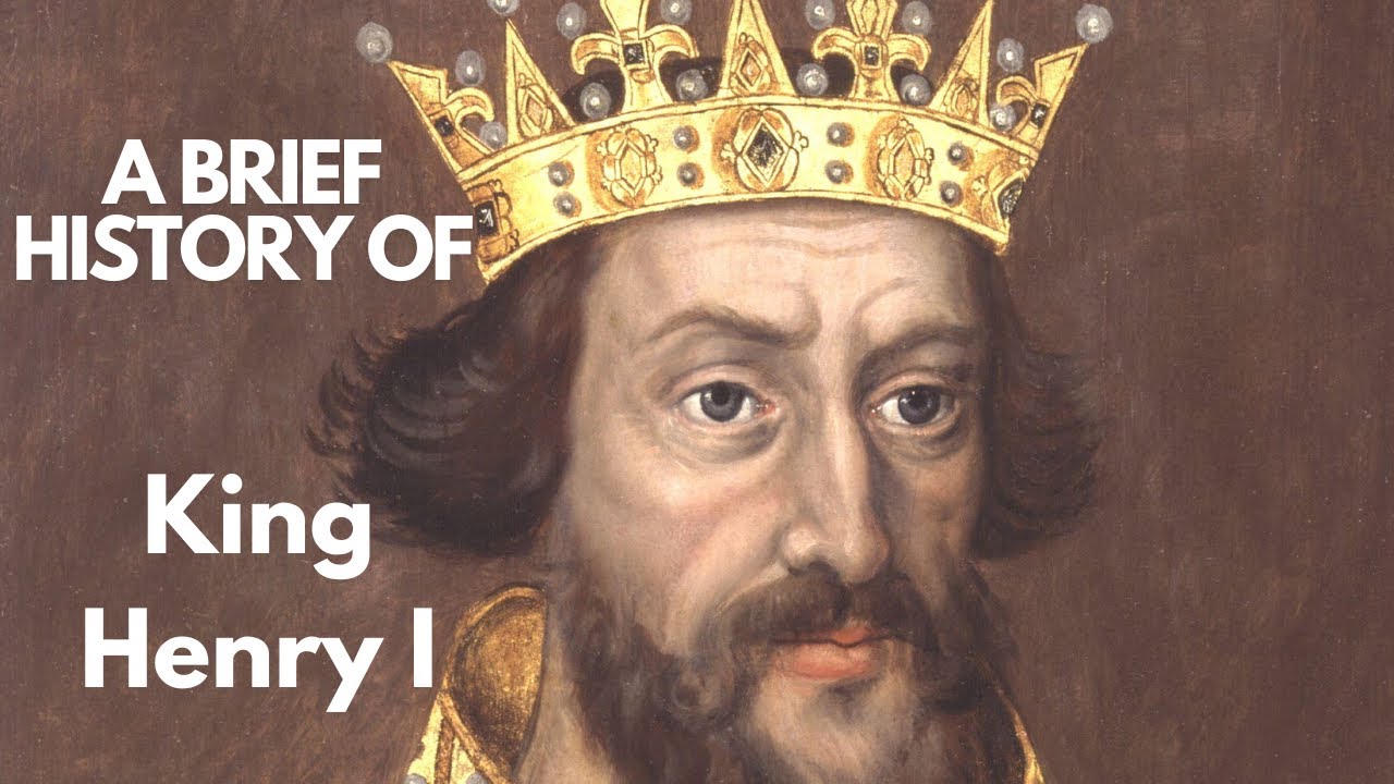 A Brief History of King Henry I 1100-1135