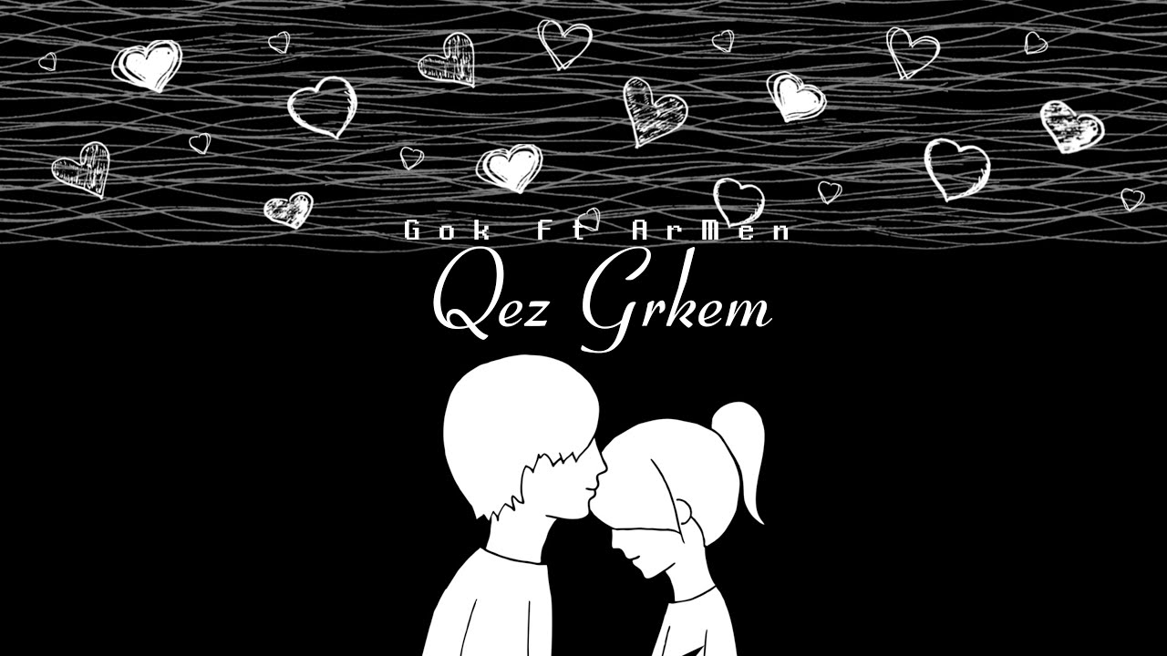 Gok ft Armen - QEZ GRKEM 