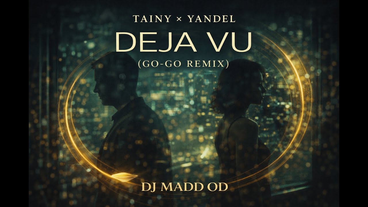 Tainy & Yandel - DEJA VU (GOGO REMIX)