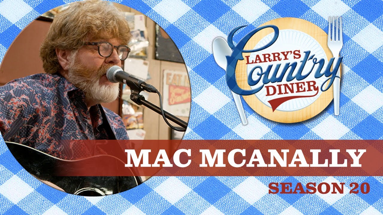 MAC MCANALLY on LARRY'S COUNTRY DINER Season 20 | Full Episode