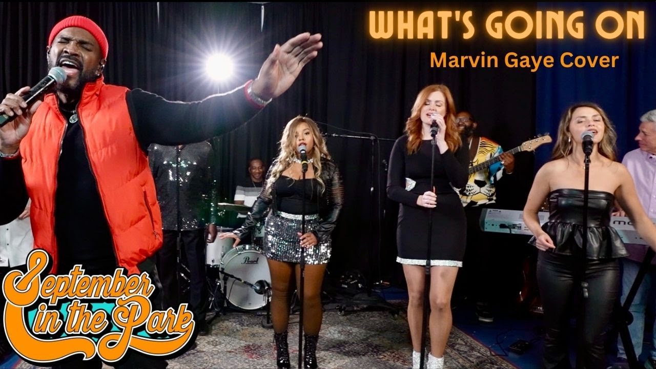 WHAT'S GOING ON - September In The Park (Marvin Gaye Cover)