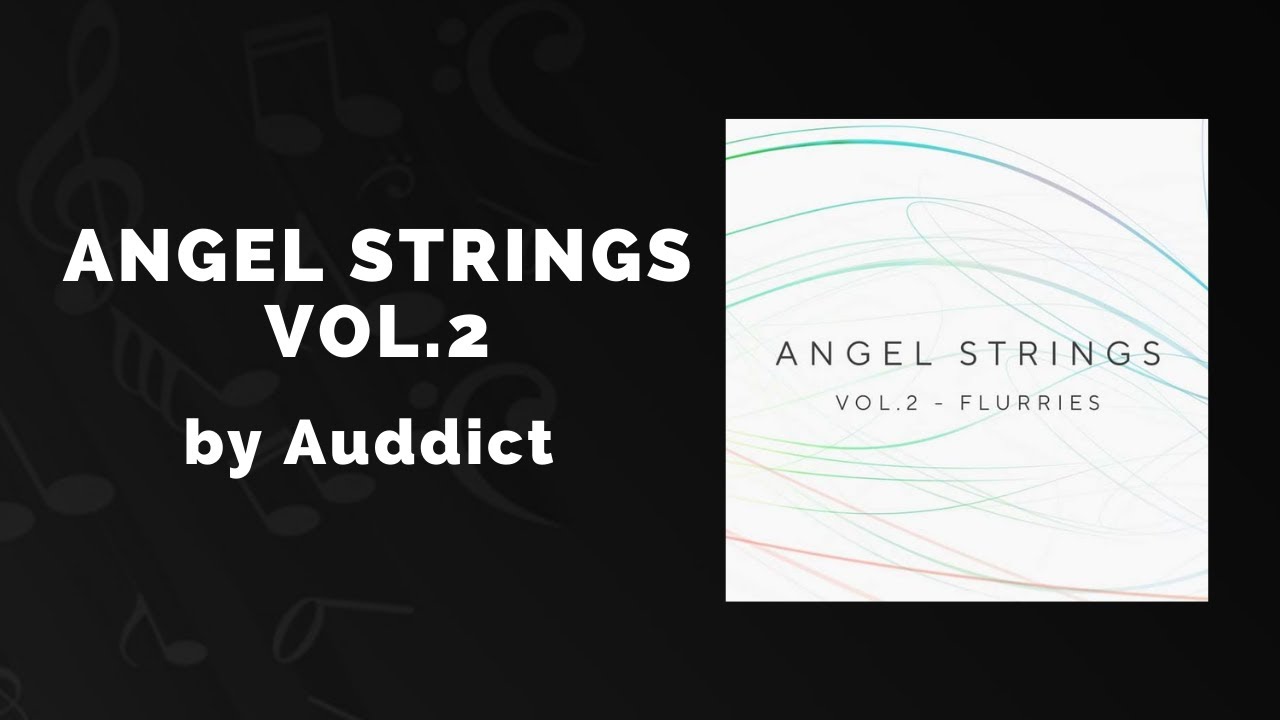 Auddict Angel Strings Vol.2 - 3 Min Walkthrough Video (65% off for a limited time)