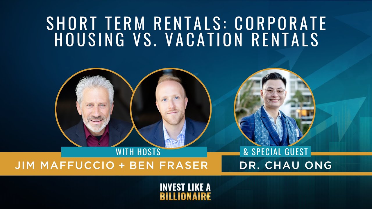 Short Term Rentals: Corporate Housing vs. Vacation Rentals feat. Dr. Chau Ong