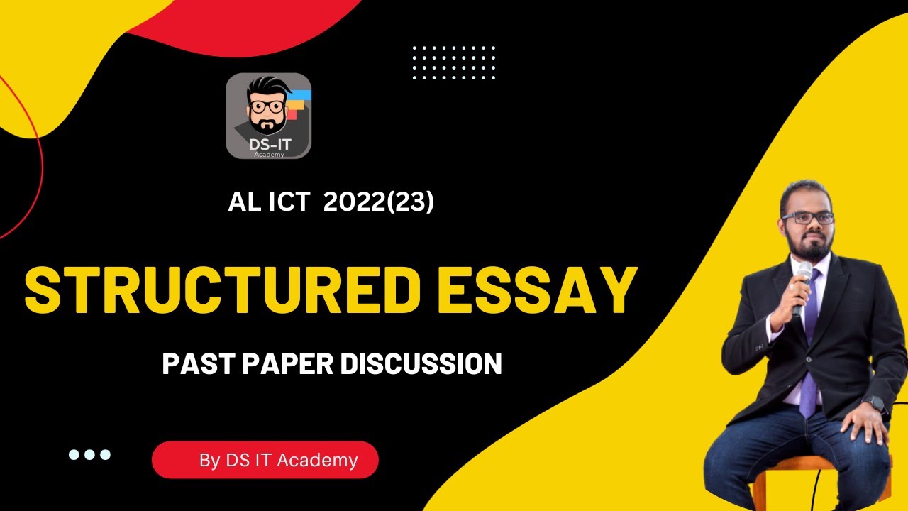 Structured Essay ව්‍යුහගත රචනා 2022 AL ICT paper discussion