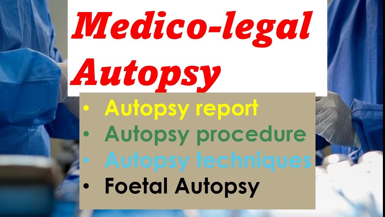 Medico legal Autopsy||Autopsy report|| Autopsy procedure||Types of incision||Autopsy techniques