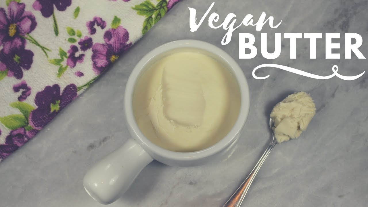 HOW TO MAKE VEGAN BUTTER - COMMENT FAIRE DU BEURRE VEGAN