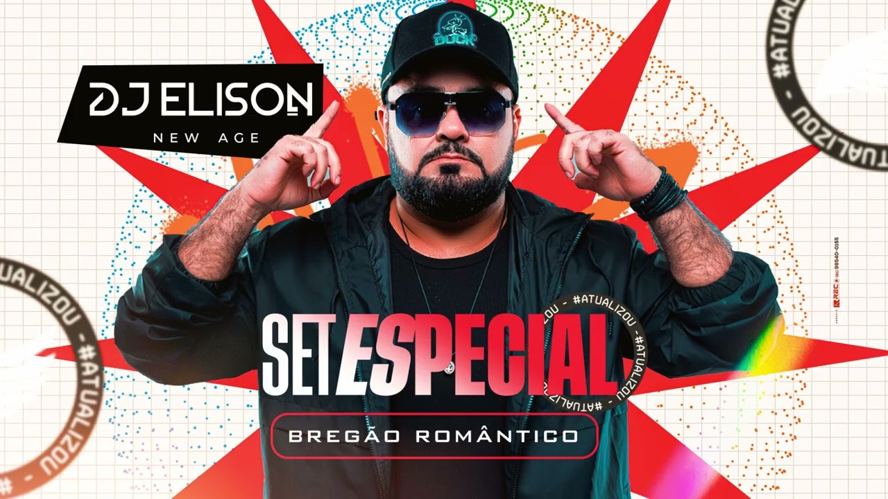 SET ESPECIAL YOUTUBE 2K25, DJ ELISON NEW AGE, BREG&Atilde;O ROM&Acirc;NTICO