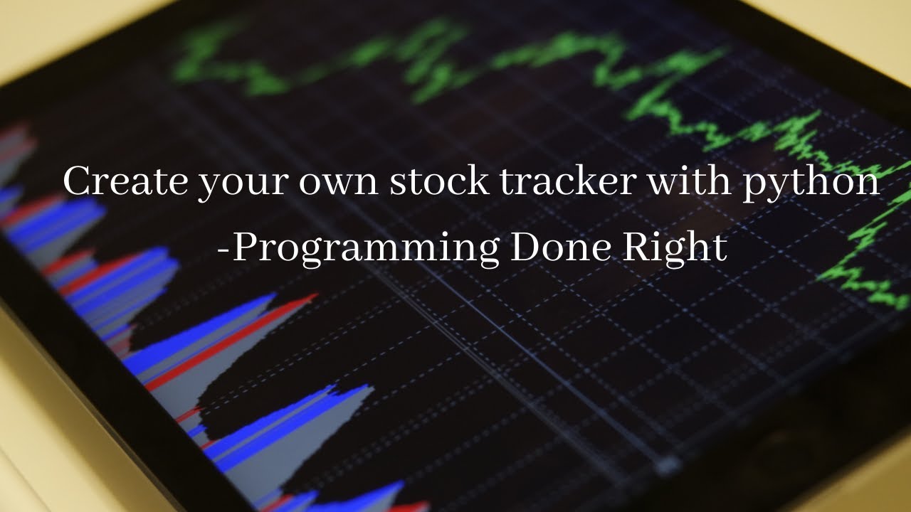 Create Your Own Stock Tracker With Python
