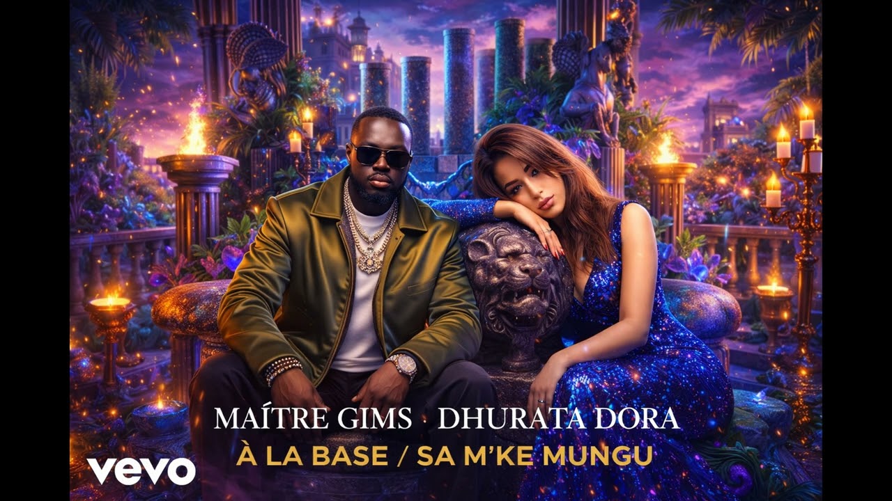 Maître Gims Ft. Dhurata Dora – À La Base / Sa M’ke Mungu (Official Music)
