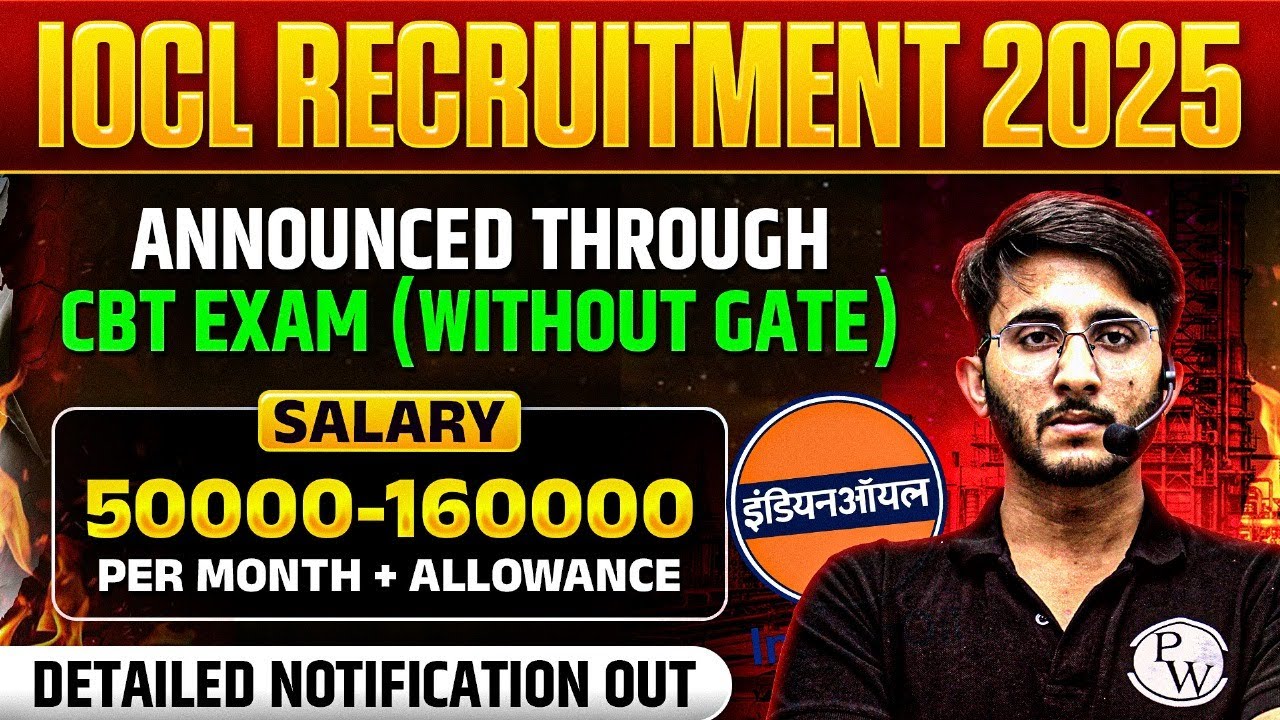 IOCL Recruitment 2025 | Through CBT Exam (Without Gate) | Salary + Allowance | Notification Out