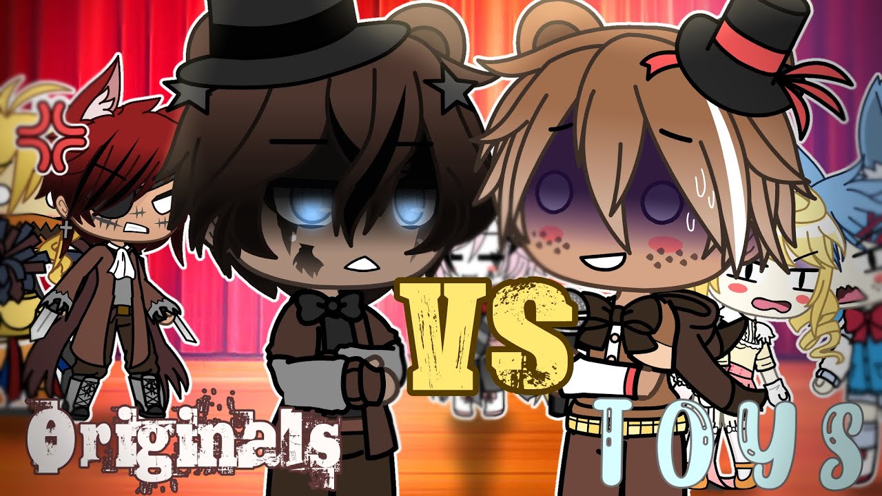 [FNAF SINGING BATTLE] Originals VS The Toys !!! || Gacha Life || Ep 1  “...friends.. ”