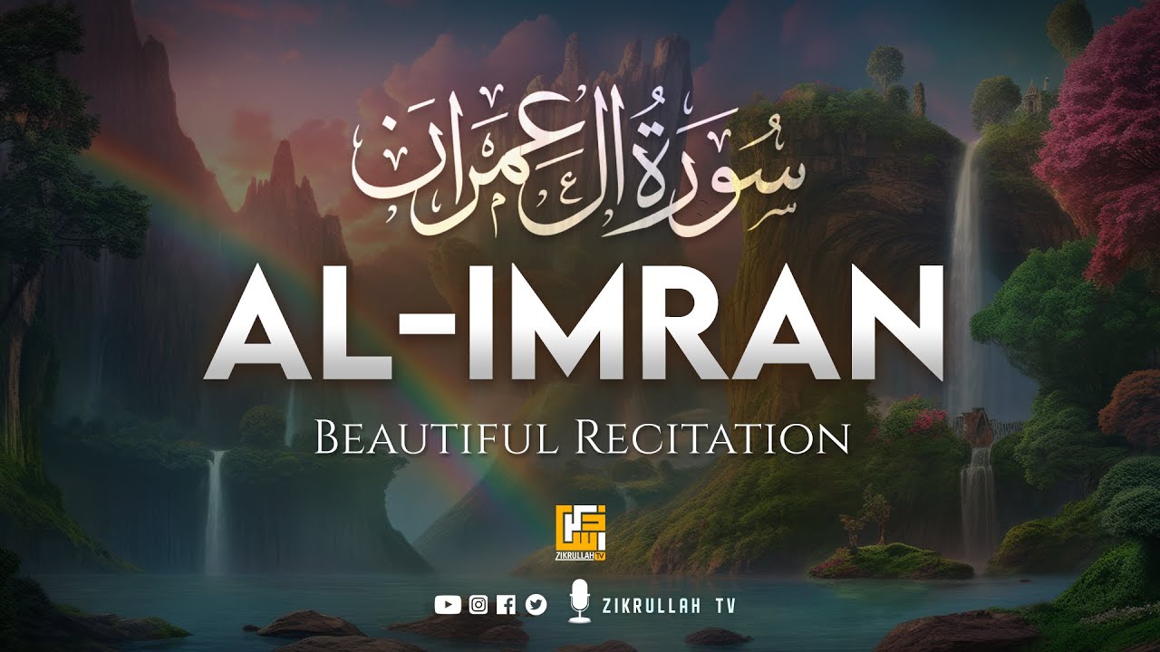 Surah Al-Imran سورۃ آل عمرن - This VOICE will MELT your HEART إن شاء الله ⋮ Zikrullah TV