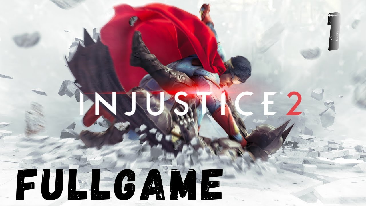 INJUSTICE 2 Legendary Edition | Walkthrough Gameplay Part 1 FULLGAME