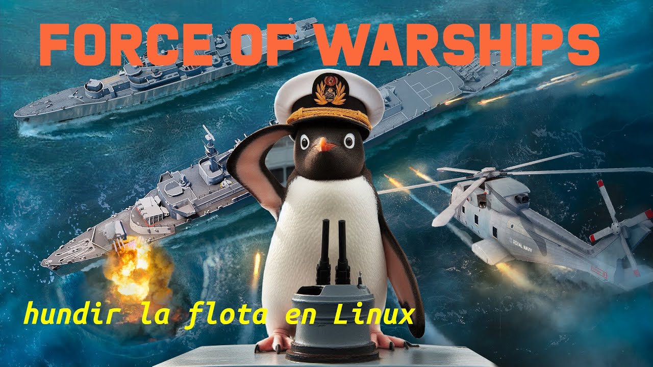 Force of Warships, hundir la flota en Linux