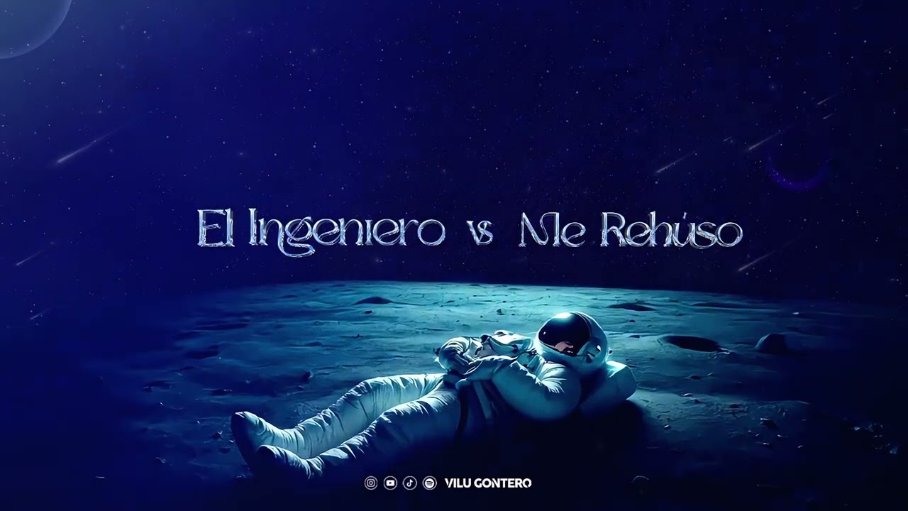 El Ingeniero vs Me Rehuso (Mashup) - Vilu Gontero