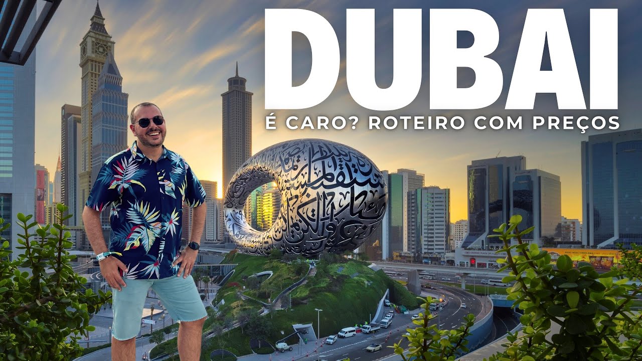 Quanto Custa viajar para DUBAI: Roteiro com Preços de Passeios, Hospedagem e Restaurantes