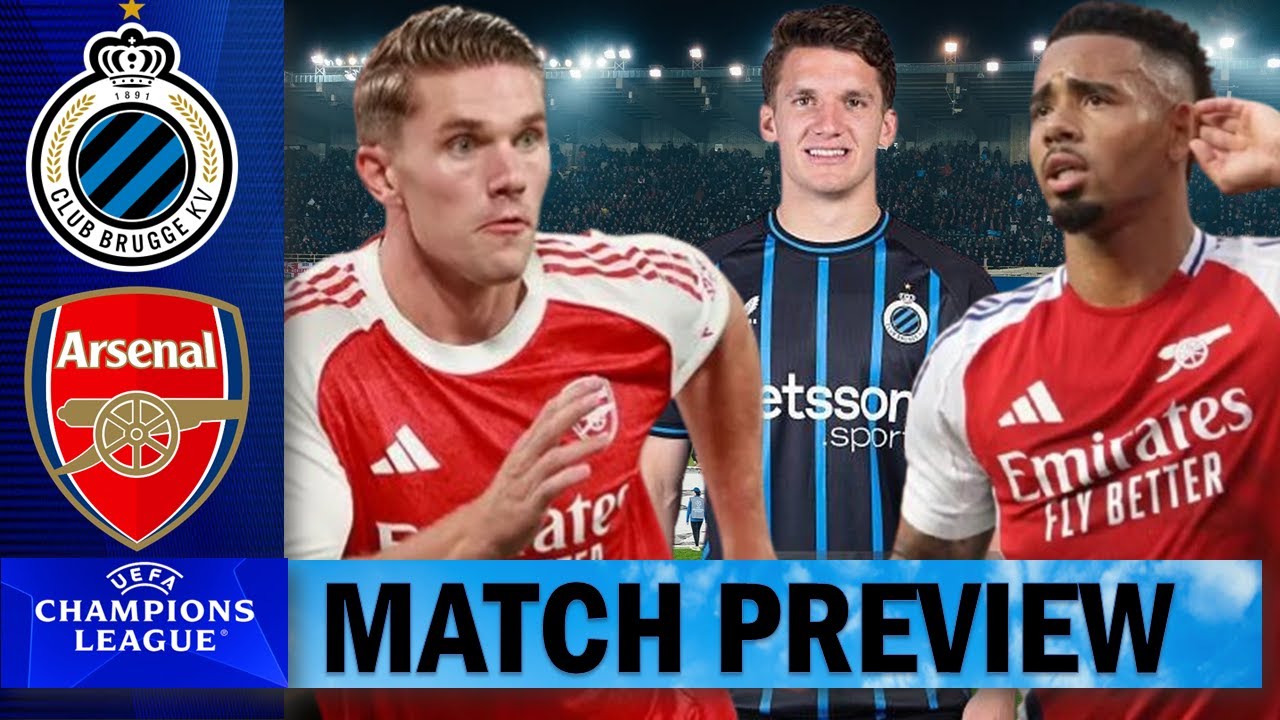 Gabriel Jesus & Gyokeres To Start !!! Club Brugge Vs Arsenal | Match Preview !!!