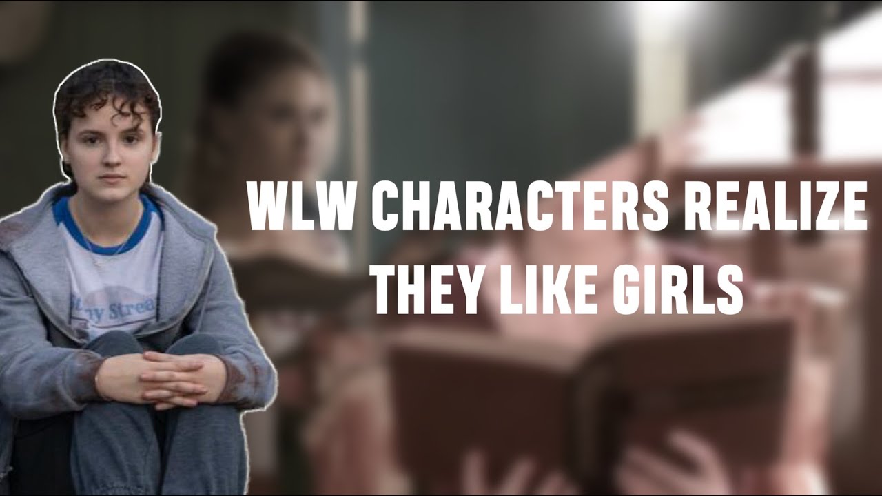 WLW Characters Realizing They Like Girls