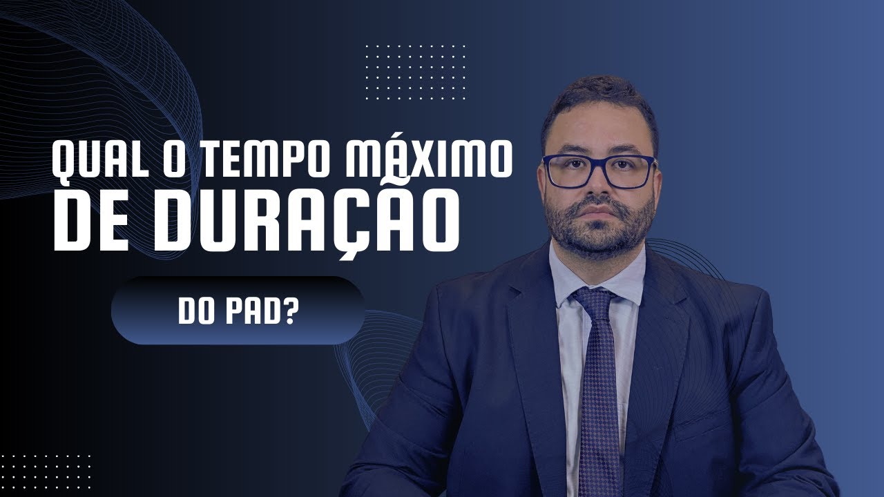 Qual o tempo máximo de duração do Processo Administrativo Disciplinar?