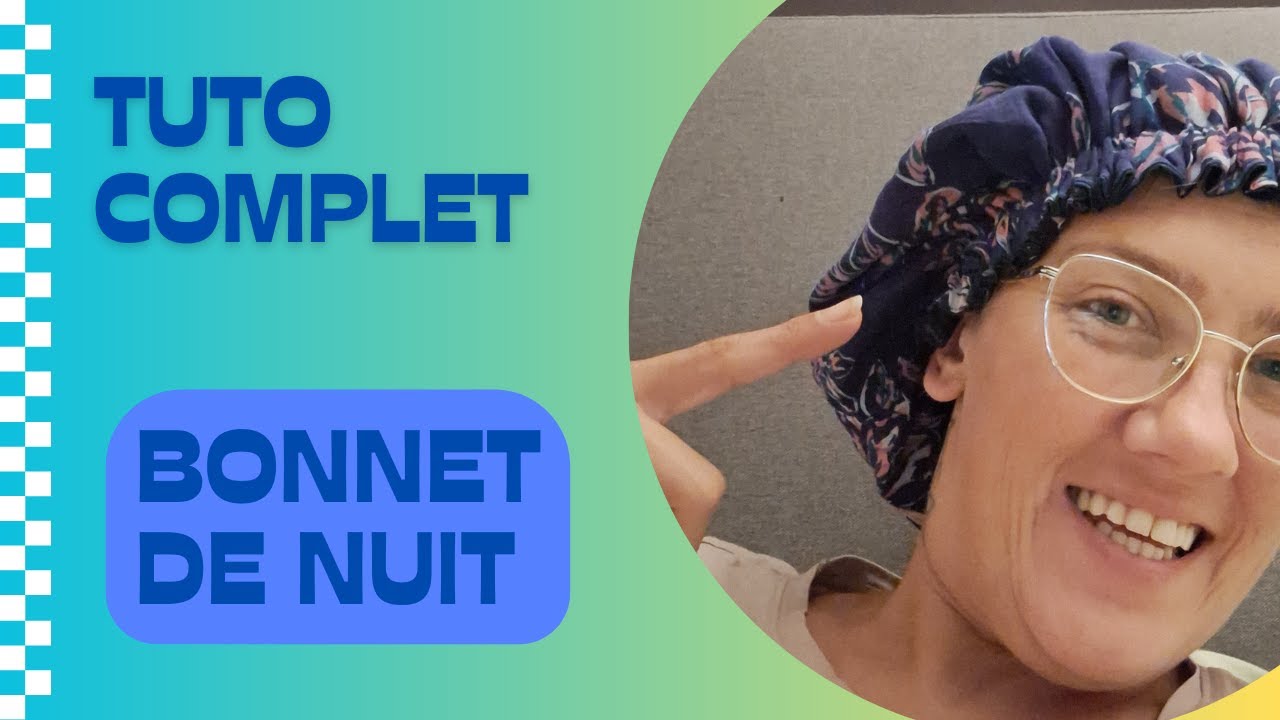 Tuto: le bonnet de nuit en satin