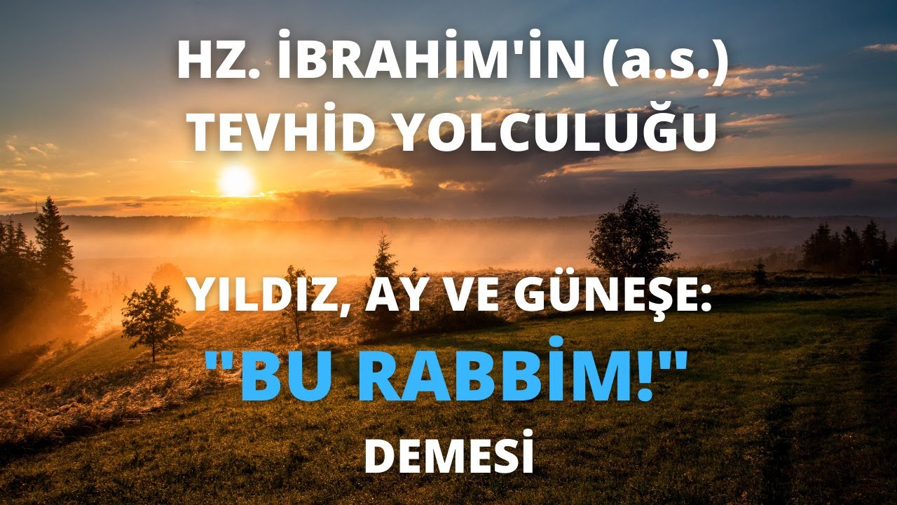Hz. İbrahim Gök Cisimlerine Rabbim Mi Dedi? | Dini Sohbetler | Prof Dr Muhittin Akgül