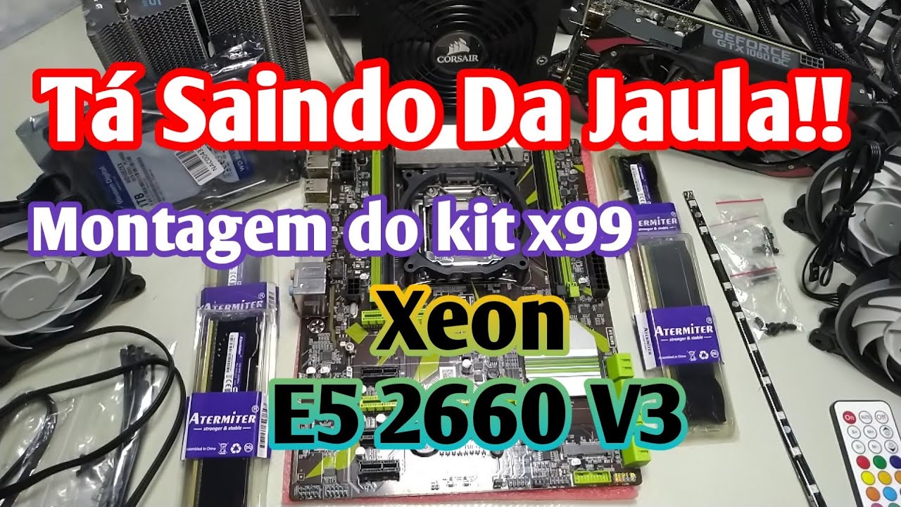 Kit x99 Xeon | Montagem | E5 2660 V3