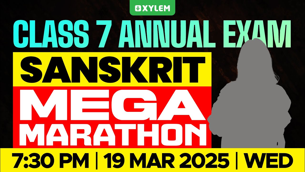 Class 7 Sanskrit Annual Exam | MEGA MARATHON! | Xylem Class 7
