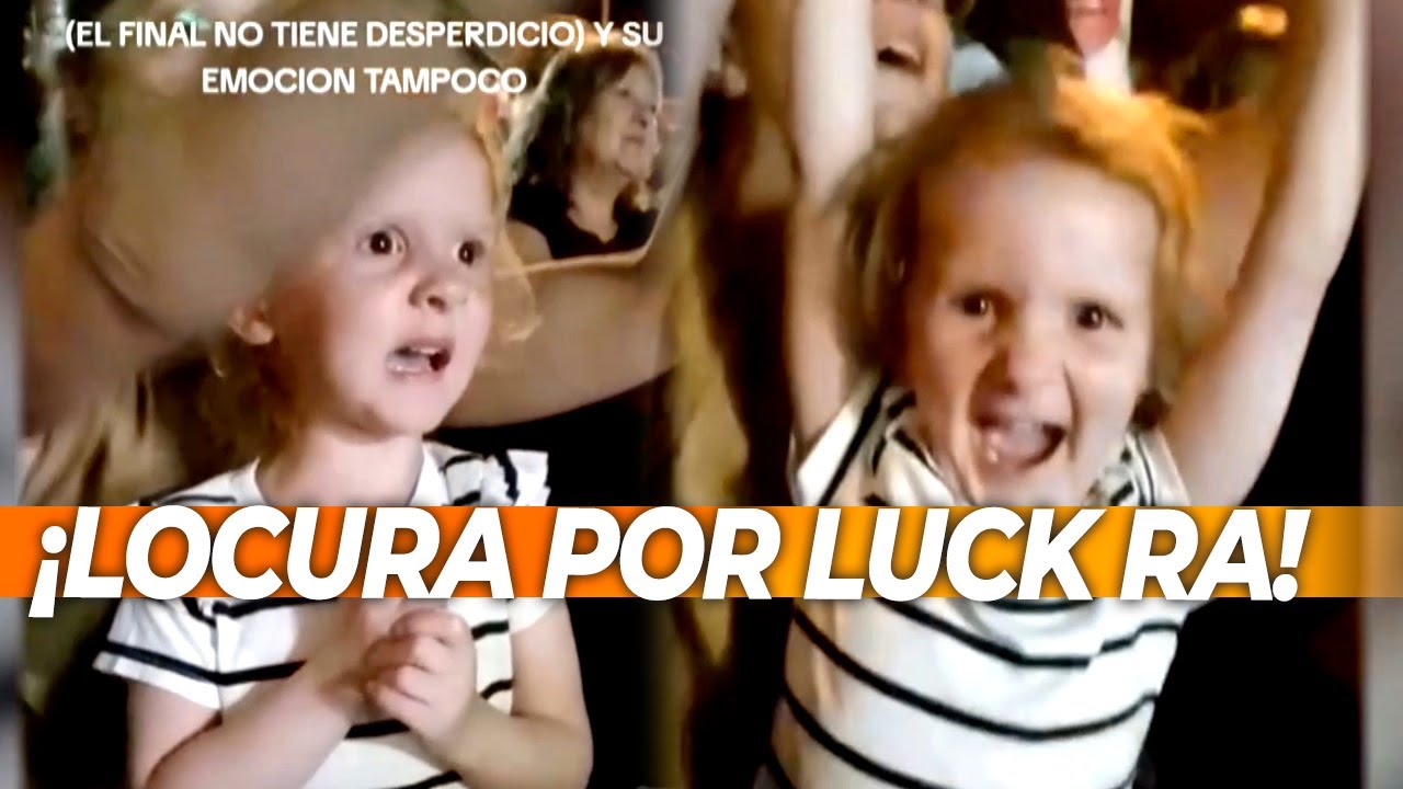¡FAN TOTAL! EL VIDEO VIRAL DE UNA NENA QUE ENLOQUECIÓ POR VER A LUCK RA