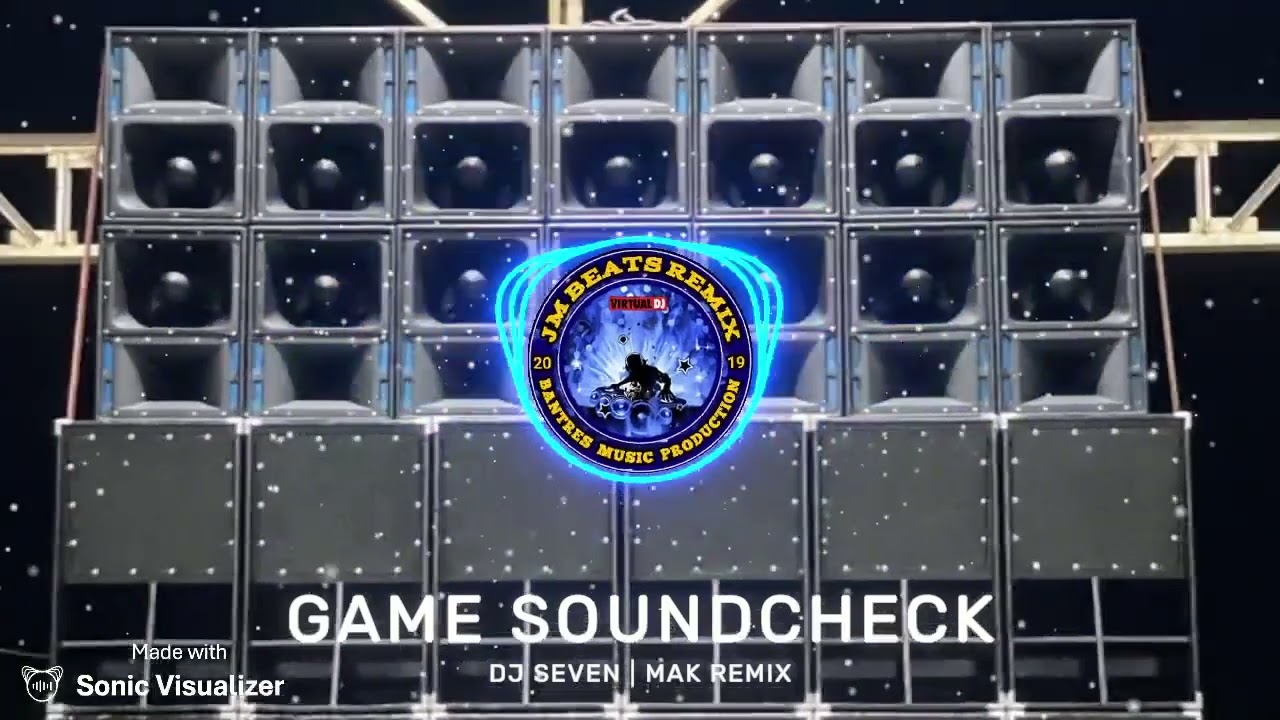 GAME SOUNDCHECK | DJ SEVEN | MAK REMIX 